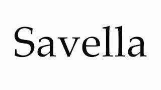 How to Pronounce Savella [upl. by Noryk420]