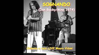 SOGNANDO Don Backy amp Mina 1974 LIVE chitarra e voce [upl. by Bridgid244]