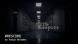 Вася Обломов  RESCORE 8 ХРАНИТЕЛИ THE KEEPERS [upl. by Cicily]