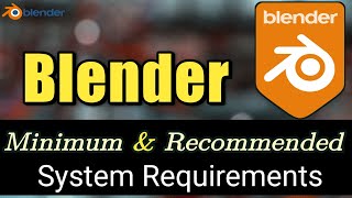 Blender System Requirements  Blender PC Requirements [upl. by Elenore]