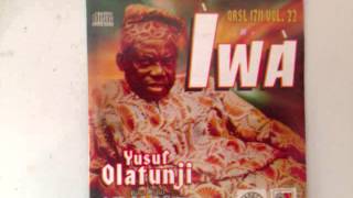 YUSUF OLATUNJI Vol22  Iwa [upl. by Thibaud108]