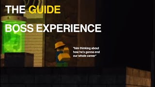 The Guide Boss Experience [upl. by Shaughnessy]