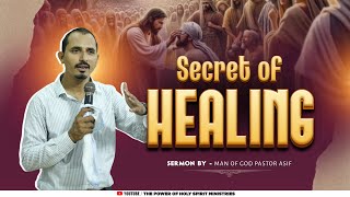 Secret of Healing  Sermon By Man of God Pastor Asif  ThePowerOfHolySpiritMinistries [upl. by Eityak]