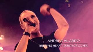 Burning heart Survivor cover  Andrea Vilardo [upl. by Jos139]