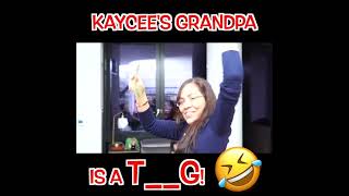 KAYCEES GRANDPA IS A T G [upl. by Elberta193]