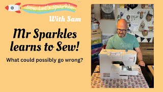 Mr Sparkles learns to Sew [upl. by Akelam]