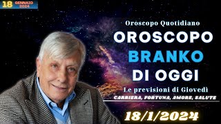 Oroscopo oggi di Branko del 1812024  Fortuna di Giovedì [upl. by Fiel]