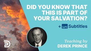 Did You Know That This Is Part Of Your Salvation  Derek Prince [upl. by Assen184]