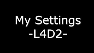 L4D2 My Settings Addons CFG And More [upl. by Waddington]