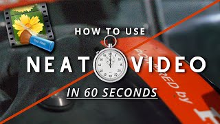 How to use NEAT VIDEO in 60 seconds [upl. by Ynnohj]