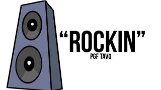 PGF Tavo  “ROCKIN” Official Audio  Mixed By JpProduceit [upl. by Gibe800]