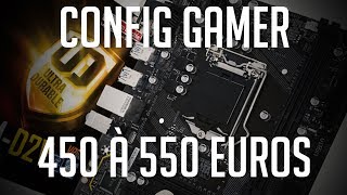 Config Gamer 450 à 550€  Config de la Semaine [upl. by Gracie]