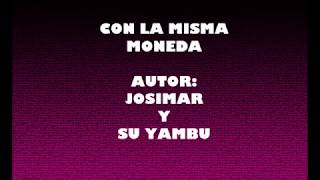 Con la misma moneda Josimar y Su Yambu  LETRA [upl. by Hashim]