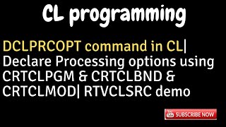 IBM i AS400 Tutorial iSeries System i DCLPRCOPT in CL CRTCLPGM CRTBNDCL amp CRTCLMODRTVCLSRC [upl. by Eiramanitsirhc]