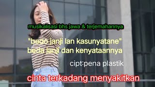 quotbedo janji lan kasunyatanequot cipt pena plastik musikalisasi lagu Jawa dan terjemahan [upl. by Cacilie]