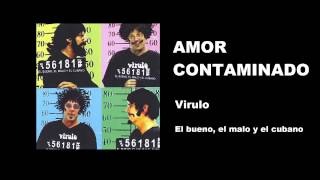 Amor Contaminado  Virulo [upl. by Antonia]