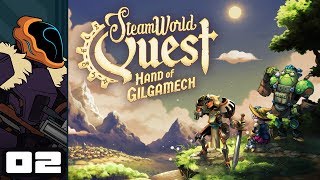 Lets Play SteamWorld Quest Hand of Gilgamech  Switch Gameplay Part 2  The Megaton Frog [upl. by Eillas721]