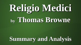 Religio Medici by Thomas Browne  Summary And Analysis [upl. by Farant]