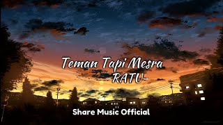 RATU  Teman Tapi Mesra Lirik Lagu [upl. by Guy884]