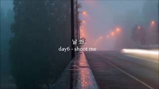 day6  shoot me but youre in a car while its raining [upl. by Eppesiug]