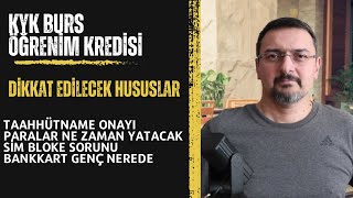 DİKKAT EDİLECEK HUSUSLAR KYK BURS VEYA ÖĞRENİM KREDİSİ BANKKART GENÇ KYK PARALARI [upl. by Atiuqad61]