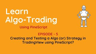 Creating and Testing a Algo or Strategy in TradingView using PineScript [upl. by Elleina66]