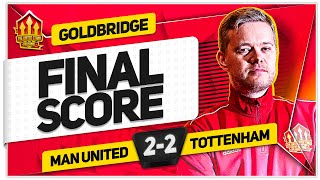 SAME OLD RUBBISH MANCHESTER UNITED 22 TOTTENHAM GOLDBRIDGE Reaction [upl. by Adiari]