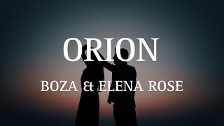 Boza amp Elena Rose  ORION LetraLyrics [upl. by Eiznil]