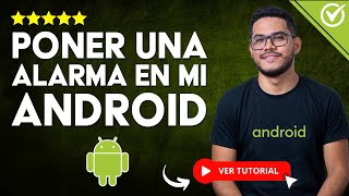 Cómo PONER una ALARMA en mi Celular Android  ⏰ Configura el Despertador ⏰ [upl. by Eceerehs]