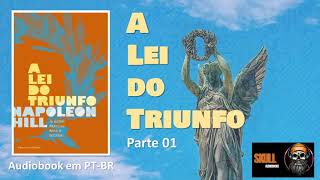 A Lei do Triunfo parte 1 – Napoleon Hill  audiobook em PT BR [upl. by Fernando]