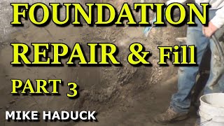 FOUNDATION REPAIR part 3 Mike Haduck [upl. by Natelson]