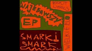 Smarki Smark ft Smagalaz  Dźwięki stereo [upl. by Montford]