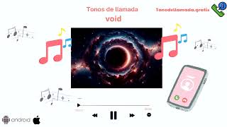 Descargar Tonos de llamada void gratis  Tonodellamadagratis [upl. by Ecinereb841]