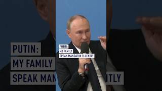 Putin My family speak Mandarin fluently [upl. by Llennod]