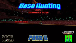 2b2t Minecraft 120 Base Hunting With Dunners Part 2 [upl. by Ahseinar]