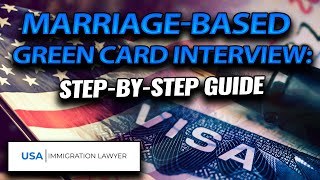 Understanding the Interview Process for MarriageBased Green Card Applicants [upl. by Alyahs84]