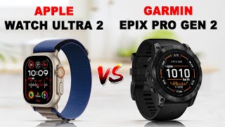 Apple Watch Ultra 2 vs Garmin Epix Pro Gen 2 51mm  which is best [upl. by Hillary]