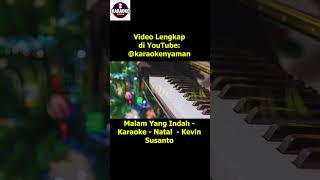 Malam Yang Indah  Karaoke  Natal  Kevin Susanto shorts karaoke [upl. by Jolene]