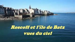 Roscoff et lîle de Batz vues du ciel [upl. by Aicnilav]