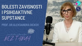 Prof dr Aleksandra Dickov quotZavisnost od psihoaktivnih supstanciquot  Mentalno zdravlje bez tabua [upl. by Anauj]