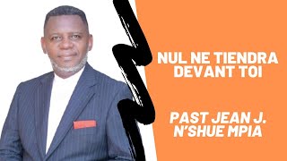 Thème  Nul ne tiendra devant toi Pasteur Jean Joseph Nquotshue [upl. by Hoseia]