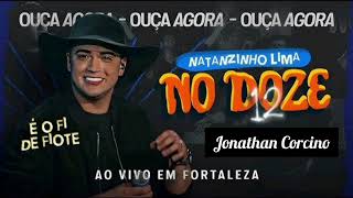 Natanzinho Lima  Áudio do DVD No Doze  FortalezaCE  Jonathan Corcino [upl. by Arinaj]