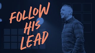 Follow His Lead  Pastor Joe Henseler [upl. by Stephani]