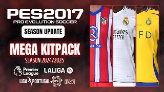 PES 2017  New Mega Kitpack Season 202425 For All Patches  Download amp Install [upl. by Redleh]