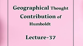 Contribution of Humboldt in Geography II Geographical Thought Human GeographyII UGC NET PGT UPHESC [upl. by Nnayt268]