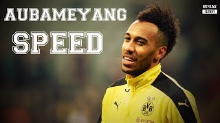 PierreEmerick Aubameyang • Unstoppable Speed  HD [upl. by Grewitz]