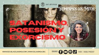 SATANISMO POSESIÓN Y EXORCISMO [upl. by Tran]