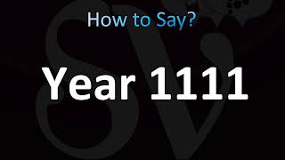 How to Pronounce the Year 1111 CORRECTLY [upl. by Starlin]