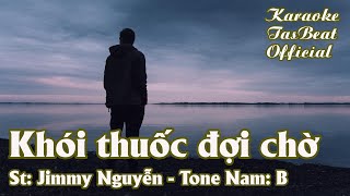 Karaoke Khói Thuốc Đợi Chờ Tone Nam  TAS BEAT [upl. by Guevara236]