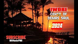 DEMAS SAUL COVER  IWORE  LATEST PNG MUSIC 2024 [upl. by Siouxie]